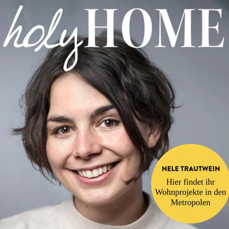 Hier findet ihr Wohnprojekte in Metropolen: Interview mit Nele Trautwein von Stattbau Berlin #61 (holy HOME)