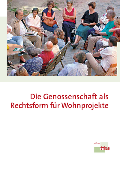 Die Genossenschaft als Rechtsform für Wohnprojekte